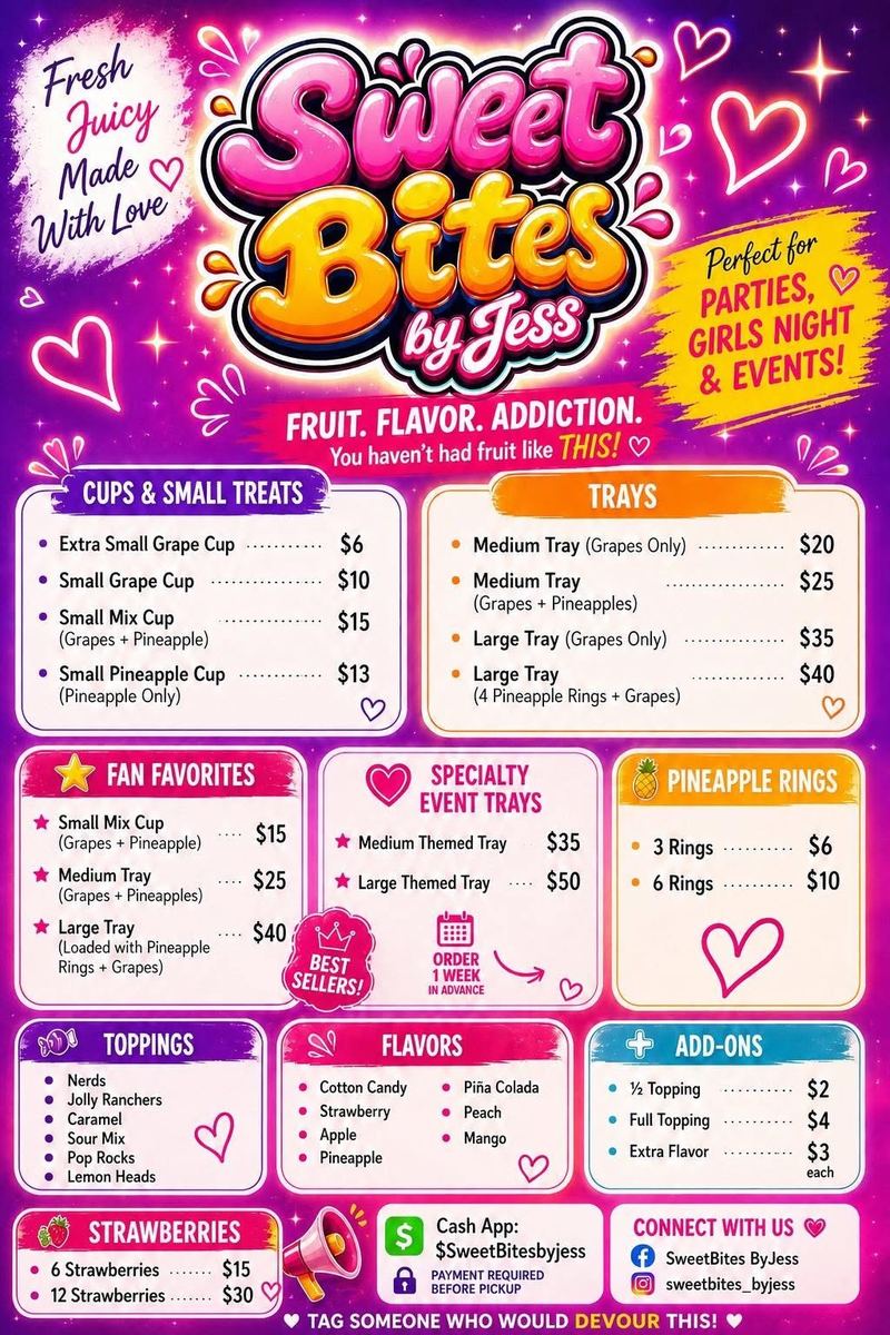 Sweet Bites by Jess menu: cups, trays, pineapple rings, strawberries, toppings, flavors, and specialty event trays. Order via Cash App $SweetBitesByJess.